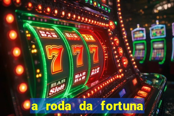 a roda da fortuna tarot conselho